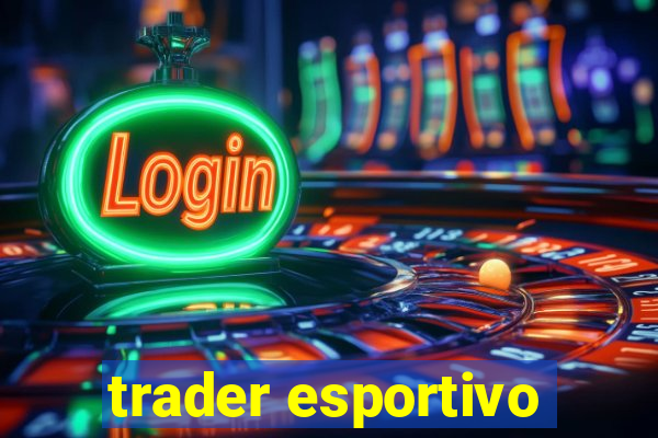 trader esportivo